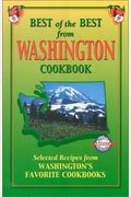 Best Of The Best From Washington Cookbook: Selected Recipes From Washington's Favorite Cookbooks
