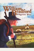 William Bradford: Pilgrim Boy