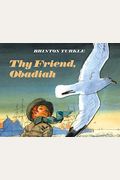 Thy Friend, Obadiah