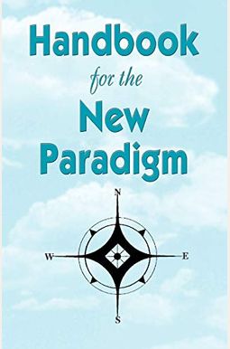 Handbook For The New Paradigm Handbook For The New Paradigm