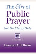 The Art Of Public Prayer (2nd Edition): Not For Clergy Only