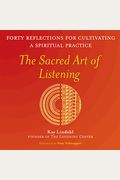 The Sacred Art Of Listening: Forty Reflections For Cultivating A Spiritual Practice (16pt Large Print Edition)