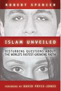 Islam Unveiled: Disturbing Questions About The World's Fastest Growing Faith