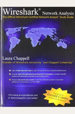 Wireshark Network Analysis: The Official Wireshark Certified Network Analyst Study Guide Wireshark Network Analysis: The Official Wireshark Certified Network Analyst Study Guide