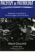 Pacifism As Pathology: Reflections On The Role Of Armed Struggle In North America