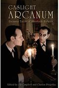 Gaslight Arcanum: Uncanny Tales Of Sherlock Holmes