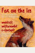 Fox On The Ice: Maageesees Maskwameek Kaapit