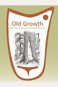 Old Growth: Michael Nicoll Yahgulanaas