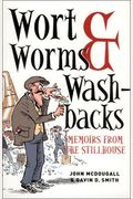Wort Worms And Washbacks: Memoirs From The Stillhouse