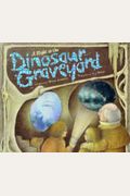 Night In The Dinosaur Graveyard, A: A Prehistoric Ghost Story With Ten Spooky Holograms