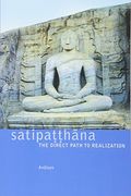 Satipatthana: The Direct Path To Realization