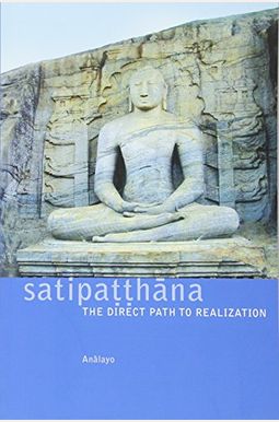 Buy Satipatthana: The Direct Path To Realization Book By: Bhikkhu Analayo