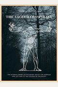 The Sacred Conspiracy: The Internal Papers Of The Secret Society Of AcéPhale And Lectures To The College Of Sociology