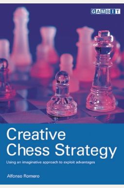 Creative Chess Strategy Creative Chess Strategy