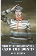 What Every Russian Knows (And You Don't)