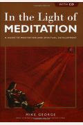 In The Light Of Meditation: A Guide To Meditation And Spiritual Development [With Cd]