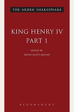 King Henry Iv, Part 1 King Henry Iv, Part 1
