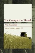 The Conquest Of Bread (Working Classics)