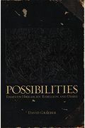 Possibilities: Essays On Hierarchy, Rebellion, And Desire