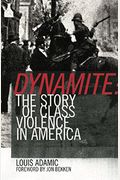 Dynamite: The Story Of Class Violence In America, 1830-1930