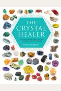 The Little Pocket Book Of Crystal Healing: Crystal Prescriptions That Will Change Your Life Forever