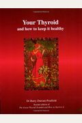 Your Thyroid And How To Keep It Healthy