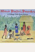 Mama Panya's Pancakes: A Village Tale From Kenya