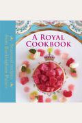 A Royal Cookbook: Seasonal Recipes From Buckingham Palace