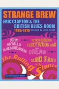 Strange Brew: Eric Clapton & The British Blues Boom 1965-1970