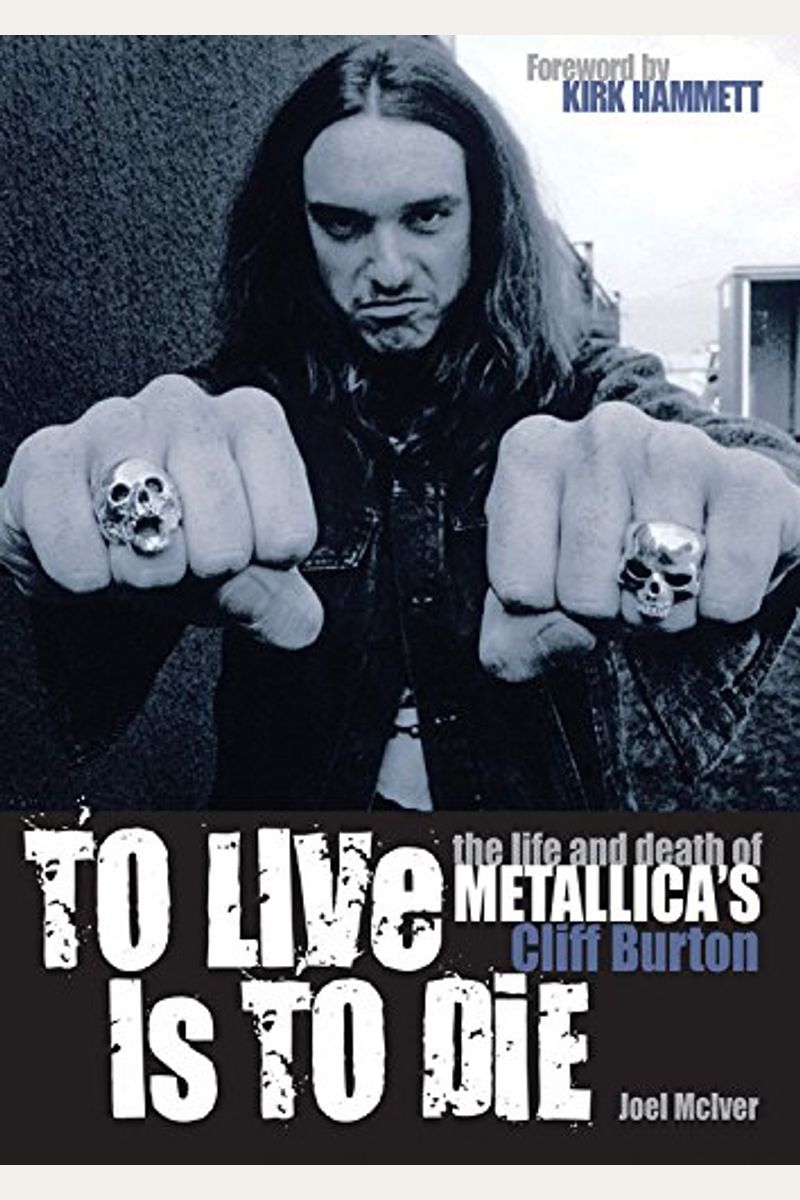 To Live Is To Die: The life and death of Metallica's Cliff Burton