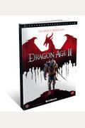 Dragon Age Ii: The Complete Official Guide