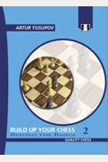 Build Up Your Chess 2: Beyond The Basics