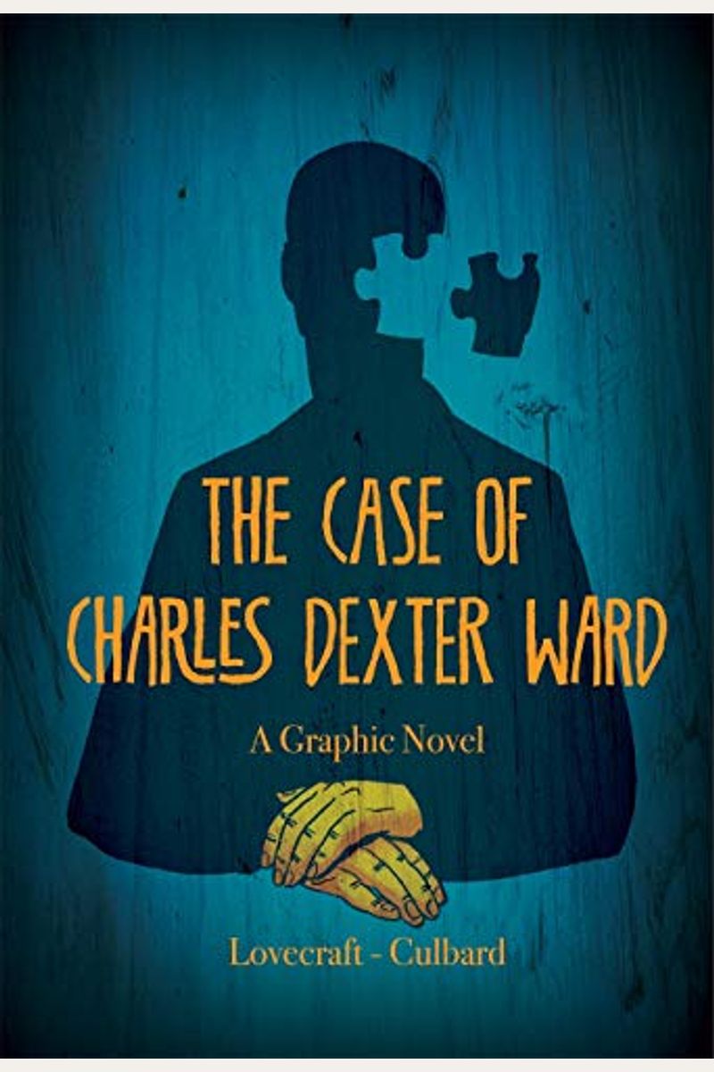 The Case Of Charles Dexter Ward, A Graphic Novel