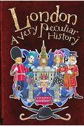 London: A Very Peculiar History