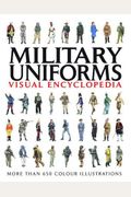 Visual Encyclopedia Of Military Uniforms