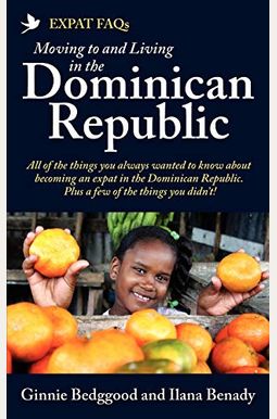 Expat FAQs: Moving to and Living in the Dominican Republic Expat FAQs: Moving to and Living in the Dominican Republic
