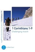 1 Corinthians 1-9: Challenging Church: 7 Studies For Individuals Or Groups