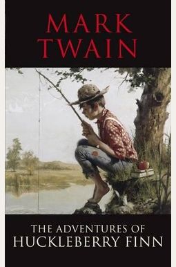 The Adventures of Huckleberry Finn The Adventures of Huckleberry Finn