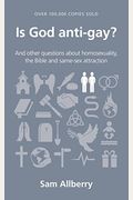 Is God Anti-Gay? (Questions Christians Ask)