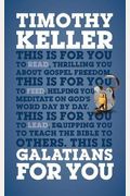 Galatians For You: For Reading, For Feeding, For Leading