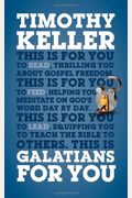 Galatians For You: For Reading, For Feeding, For Leading (God's Word For You)