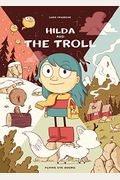 Hilda And The Troll: Hilda Book 1