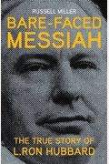 Bare-Faced Messiah: The True Story Of L. Ron Hubbard