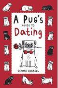 A Pug's Guide To Dating