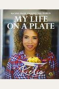 My Life on a Plate: Recipes From Around the World