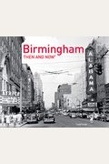 Birmingham Then And Now(R)