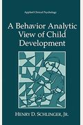 A Behavior Analytic View of Child Development