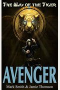 The Way Of The Tiger: Avenger!