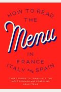How To Read The Menu In France, Italy And Spain