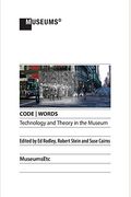 Code Words Technology & Theory In The Museum